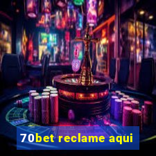 70bet reclame aqui